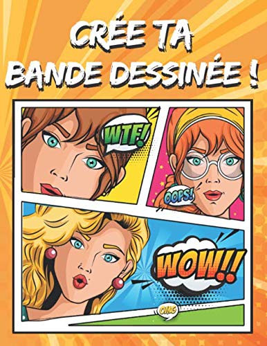 Crée ta bande dessinée !: 100 planches à remplir - BD vierge pour adultes, ados et enfants - Version orange book