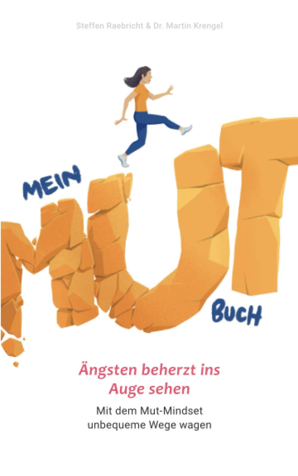 Mein Mutbuch: Ängsten beherzt ins Auge sehen: Mit dem Mut-Mindset unbequeme Wege wagen Health, Nutrition & Fitness