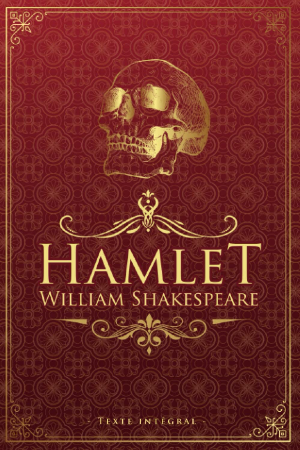 Hamlet - William Shakespeare - Texte intégral: Édition illustrée | Traduction François Guizot | Elseneur & Claudius - Être, ou ne pas être : telle est ... | 162 pages Format 15,24 cm x 22,86 cm Classics