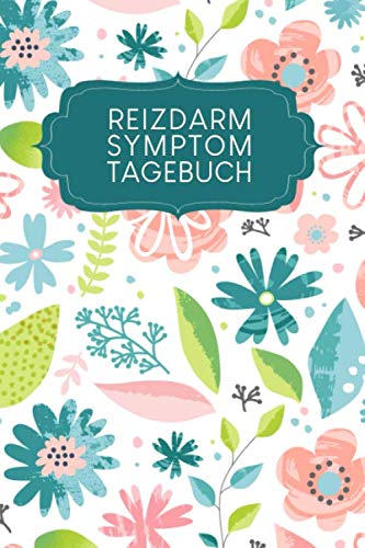 Reizdarm Symptom-Tagebuch: Zum Ausfüllen von Ernährung + Symptomen + Beschwerden | Motiv: Pastellblumen book