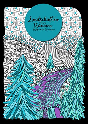 Landschaften zum Träumen - Malbuch für Erwachsene: Wunderschöne Landschaften im Mandala Style zum träumen und entspannen | Ausmalbuch Landschaften | schwarzer Hintergrund | A4 | 85 S. book
