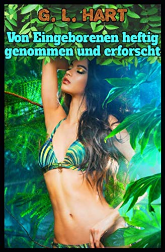 Von Eingeborenen heftig genommen und erforscht book