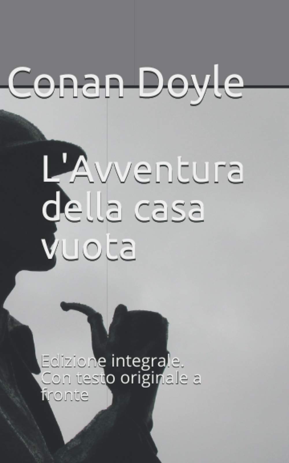 L'Avventura della casa vuota: Edizione integrale. Con testo originale a fronte book