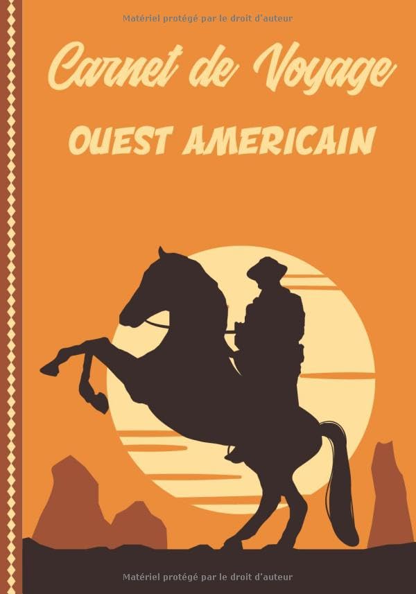 Carnet de Voyage Ouest americain: Guide à Remplir de vos Histoires et Anecdotes pour un Séjour à la Carte, 108 pages ILLUSTREES, Cadeau à Offrir Fabriqué en France. Travel Books