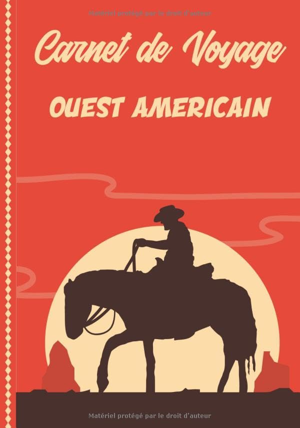 Carnet de Voyage Ouest americain: Guide à Remplir de vos Histoires et Anecdotes pour un Séjour à la Carte, 108 pages ILLUSTREES, Cadeau à Offrir Fabriqué en France. Travel Books