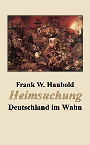 Heimsuchung: Deutschland im Wahn (Politik) Philosophy