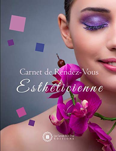 Carnet de Rendez-Vous Esthéticienne: v1-8 Prise de RDV Professionnels avec Plages horaires de 15 minutes pour Esthéticiennes pros de l'Esthétique | ... 52 semaines | photo femme de face carré rose Business, Finance & Career