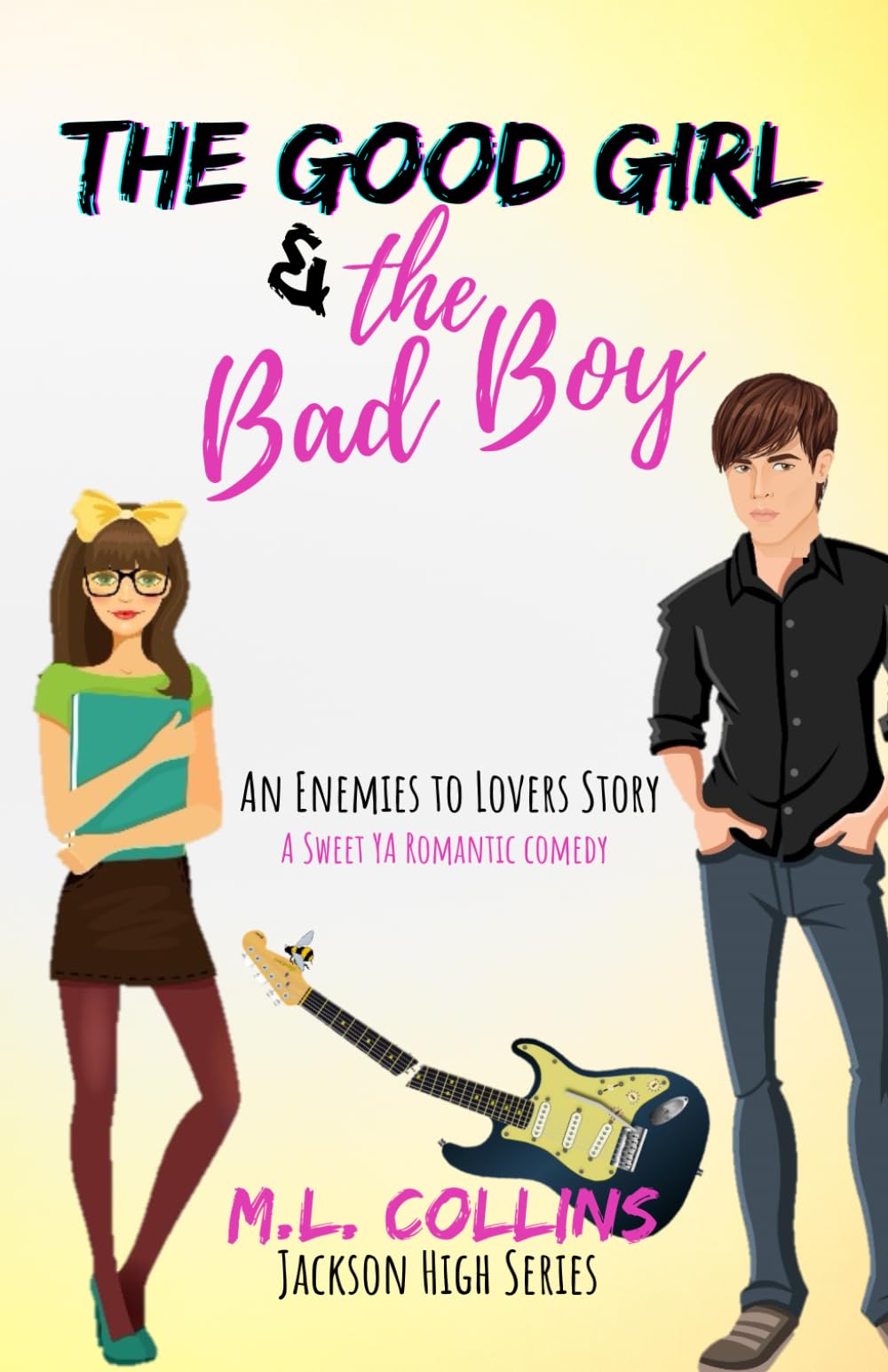 The Good Girl & the Bad Boy: A Sweet YA Romance Fiction