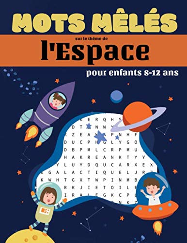 Mots mêlés pour enfants 8-12 ans- sur le thème de l'Espace: 40 grilles de mots cachés pour enfants avec solutions - astronomie et univers - grand format Tiptoi & Games