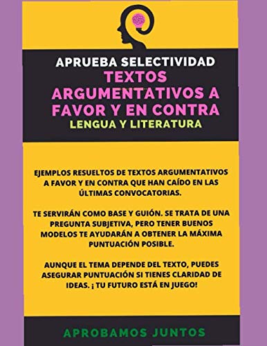 APRUEBA SELECTIVIDAD. EJEMPLOS ARGUMENTACIONES A FAVOR Y EN CONTRA: LENGUA CASTELLANA Y LITERATURA Books