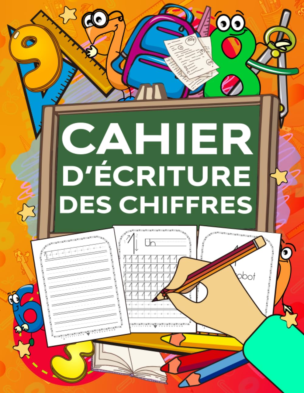 Cahier d’Ecriture des Chiffres: Livre d'activités pour développer la motricité fine en écoles maternelle et primaire. Apprenons à compter et à écrire les nombres de 1 à 20. Education & Training
