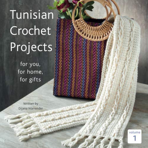 Tunisian Crochet Projects: for you, for home, for gifts Hobbies & Crafts