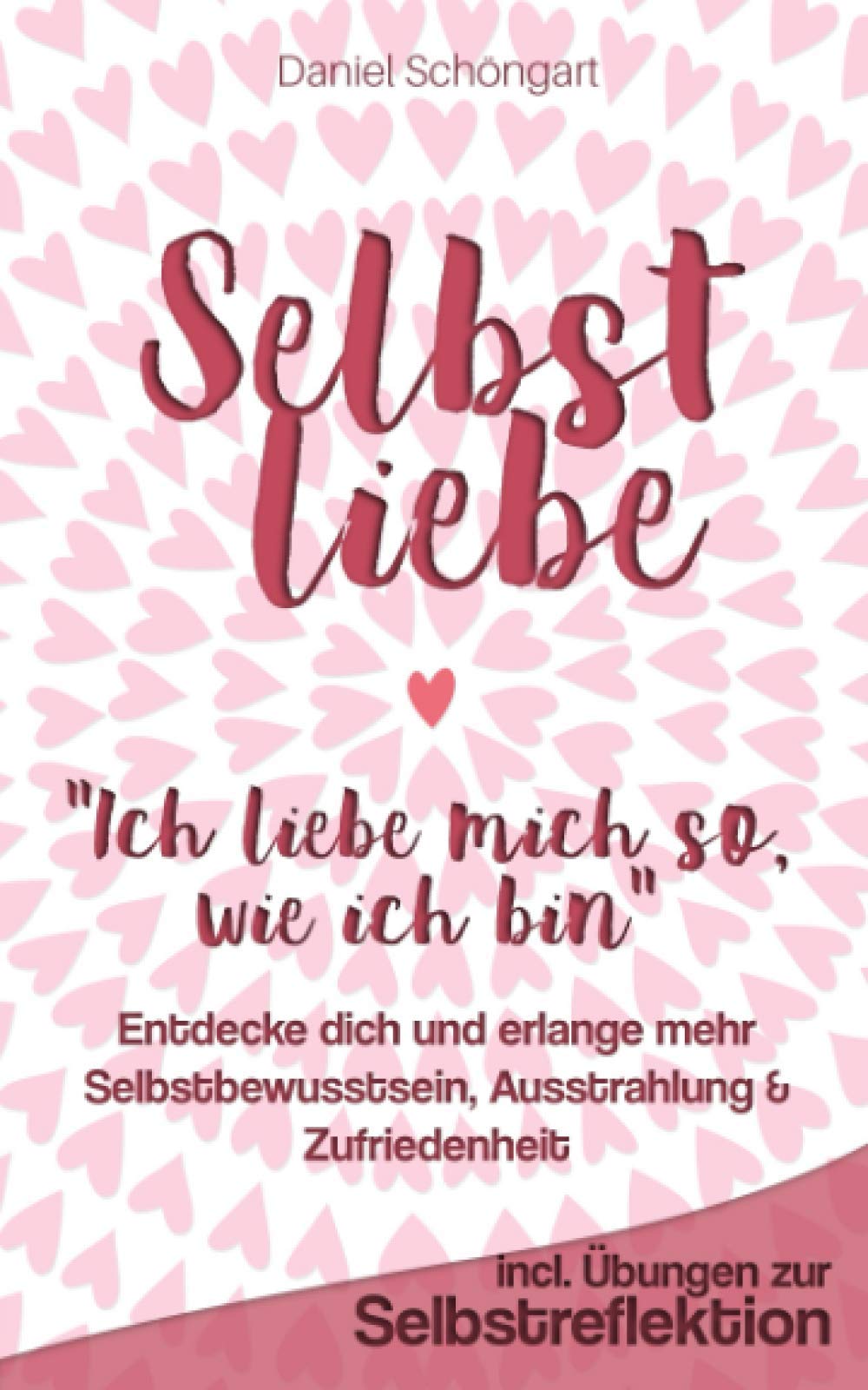 Selbstliebe: „Ich liebe mich, so wie ich bin!“ Entdecke dich und erlange mehr Selbstbewusstsein, Ausstrahlung & Zufriedenheit Medicine