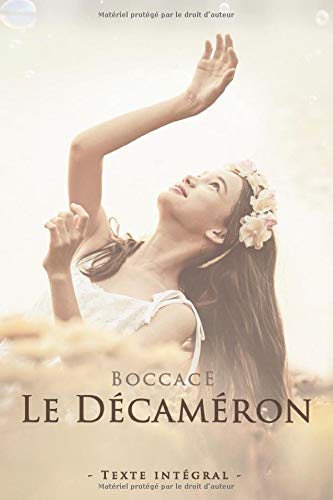 Le Décaméron - BOCCACE - Texte intégral -: Traduit par Francisque Reynard | Comment trouver à se divertir quand on fuit une épidémie et la ... | 672 pages Format 15,24 cm x 22,86 cm book