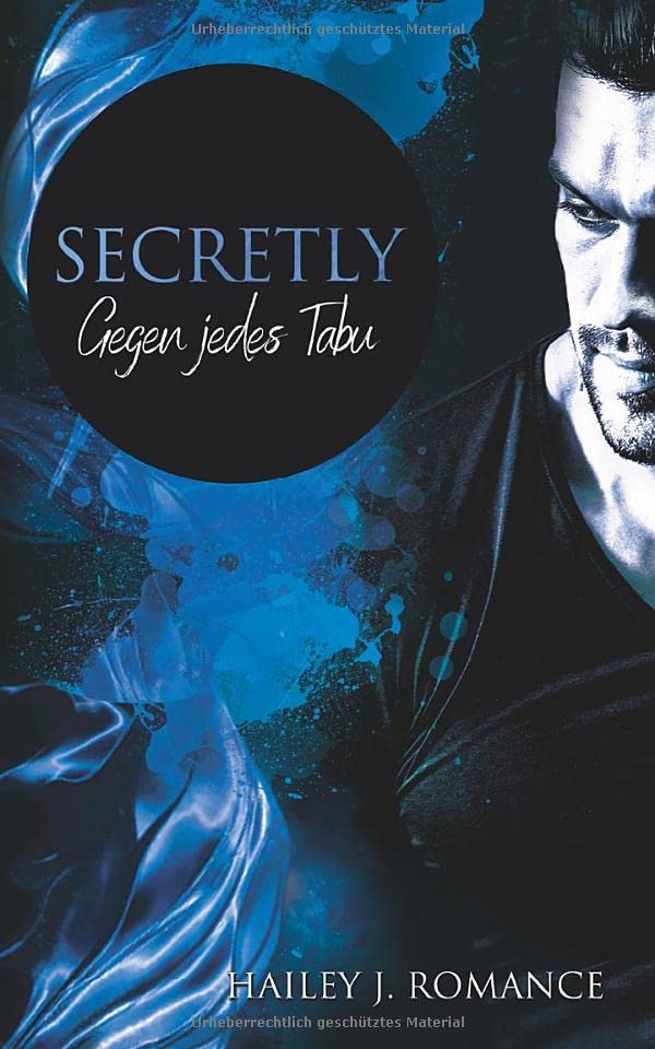 Secretly: Gegen jedes Tabu (Special-Agents-Reihe, Band 3) Romantic Thrillers