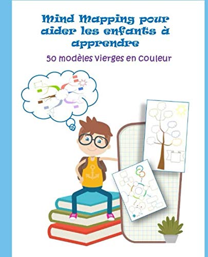 Mind Mapping pour aider les enfants à apprendre: 50 modèles vierges en couleur book