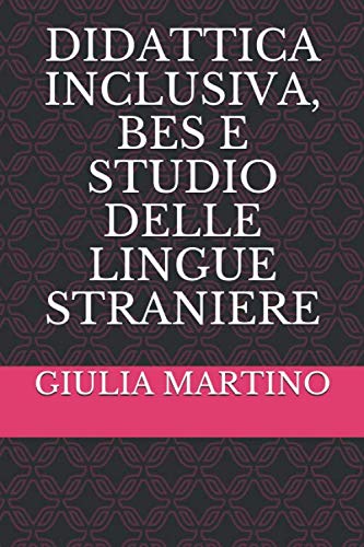 DIDATTICA INCLUSIVA, BES E STUDIO DELLE LINGUE STRANIERE book