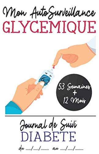 Mon AutoSurveillance Glycémique – Journal de Suivi de Diabète: Votre carnet de suivi complet journalier de Glycémie à renseigner sur les fiches ... | Dimensions 12,85 x 19,84 cm | 140 pages book