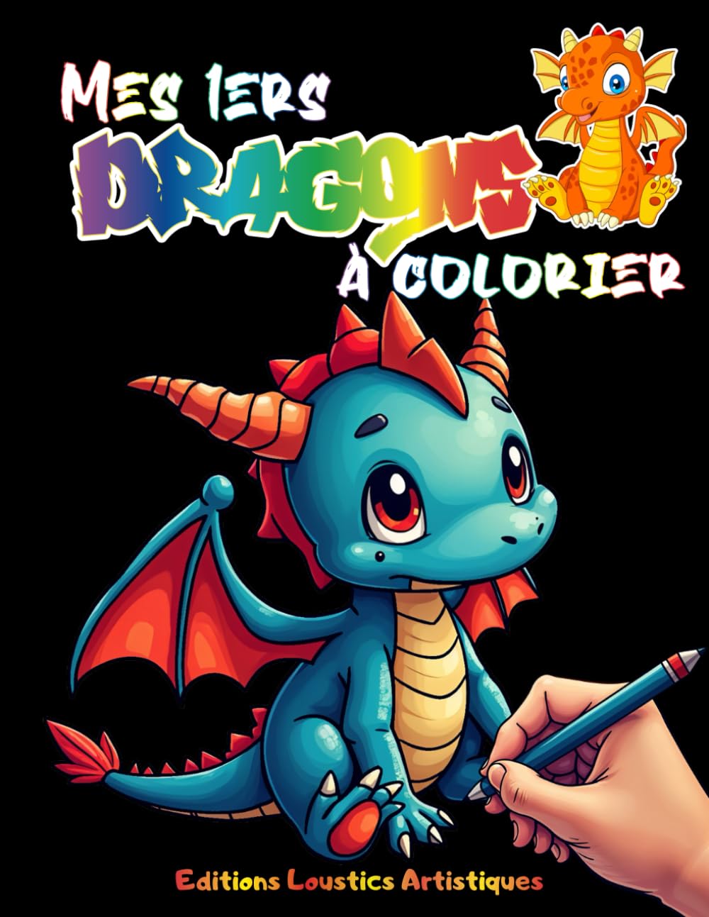 Mes 1ers dragons à colorier: Cahier de coloriage de dragons mignons pour les enfants de 4 à 8 ans I format A4 I book