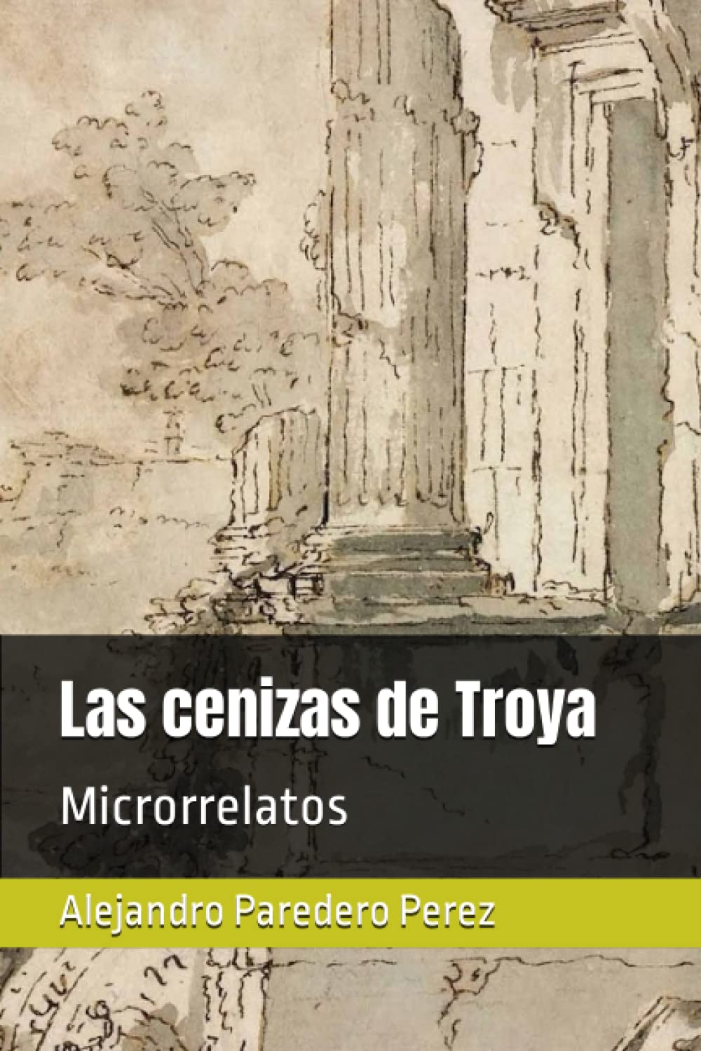 Las cenizas de Troya: Microrrelatos book