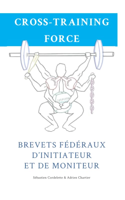 Cross Training Force - Brevets Fédéraux d'initiateur et de moniteur book