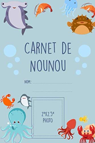 Carnet de Nounou nom:: Le journal de bord du bébé pour faciliter la communication avec la nounou ou la crèche ou d'autres personnes s'occupant de l'enfant I 60 jours à remplir book