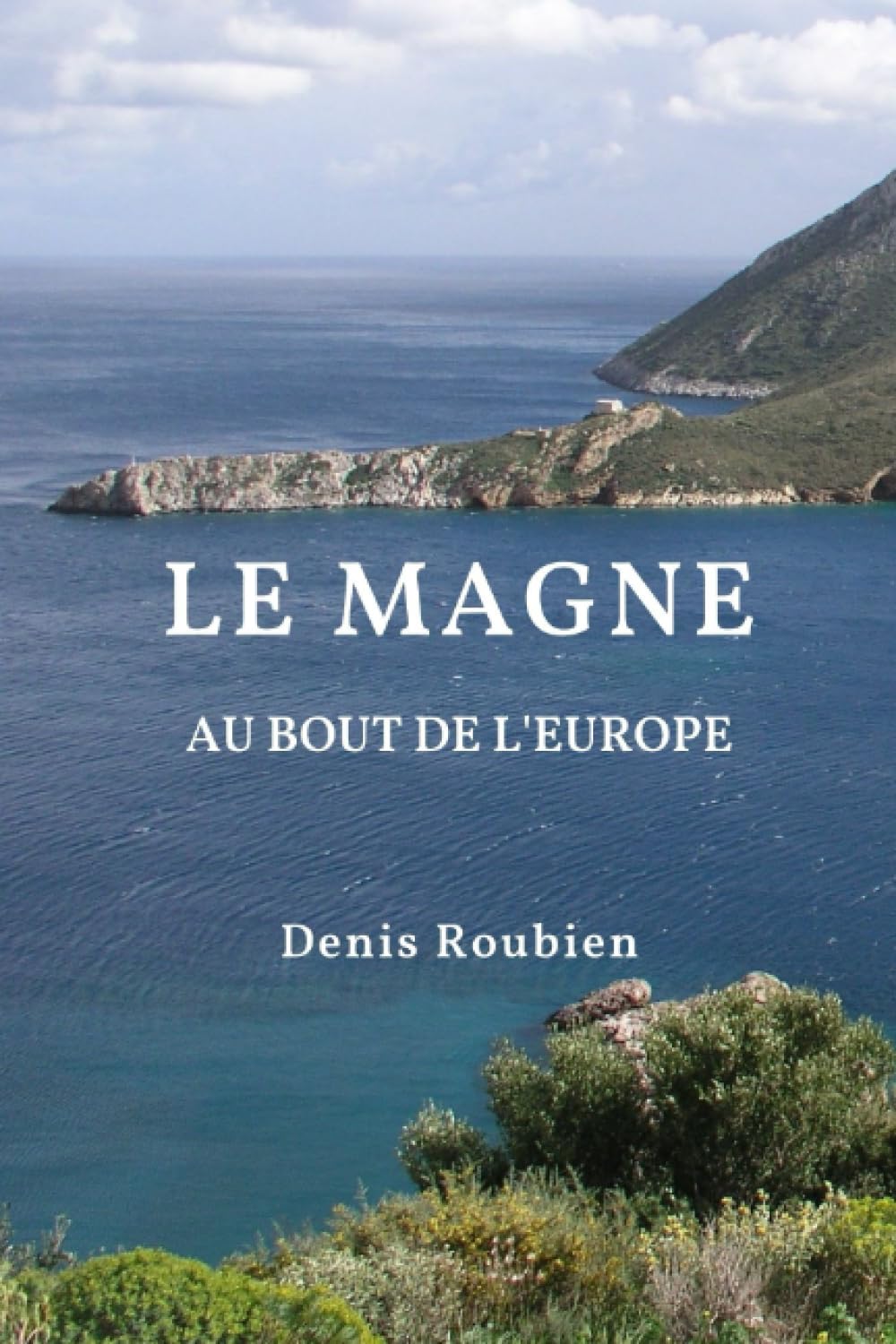 Le Magne. Au bout de l'Europe (Voyage dans la culture et le paysage, Band 11) Architecture