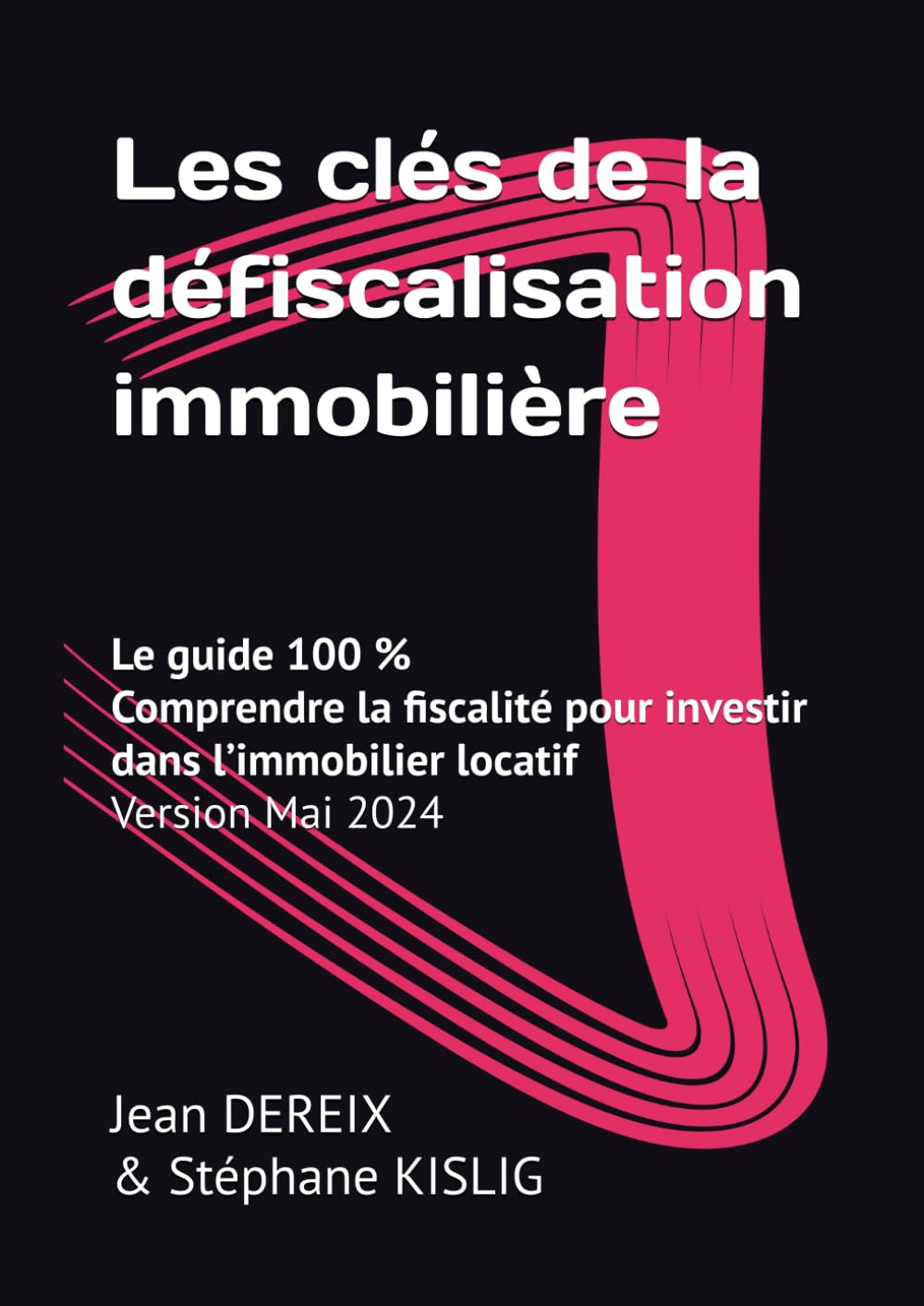 Les clés de la défiscalisation immobilière: Comprendre la fiscalité pour investir dans l’immobilier locatif Business, Finance & Career