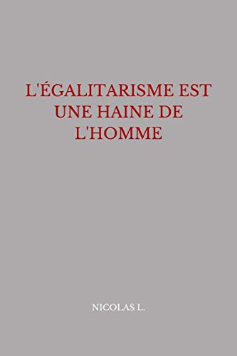 L'égalitarisme est une haine de l'homme Social Sciences