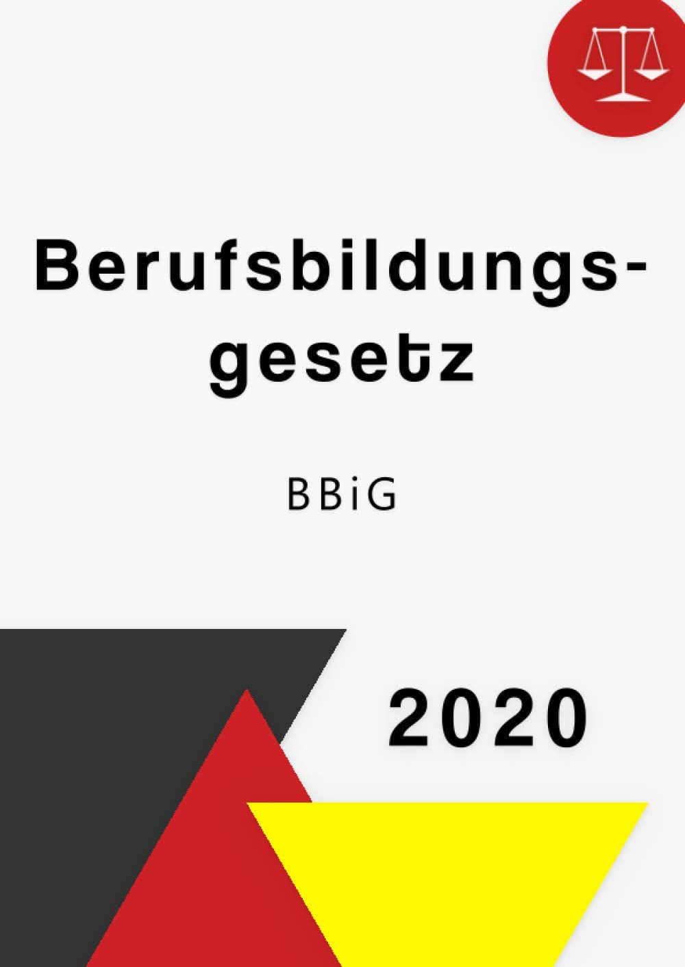 Berufsbildungsgesetz 2020: BBiG Berufsbildungsgesetz Business, Finance & Career