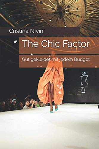 The Chic Factor: Gut gekleidet mit jedem Budget Lifestyle