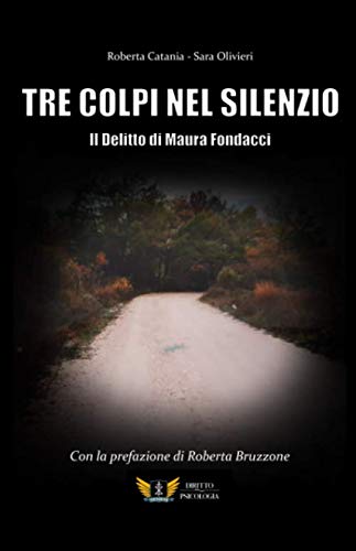 Tre Colpi Nel Silenzio - Il delitto di Maura Fondacci Politics & Society