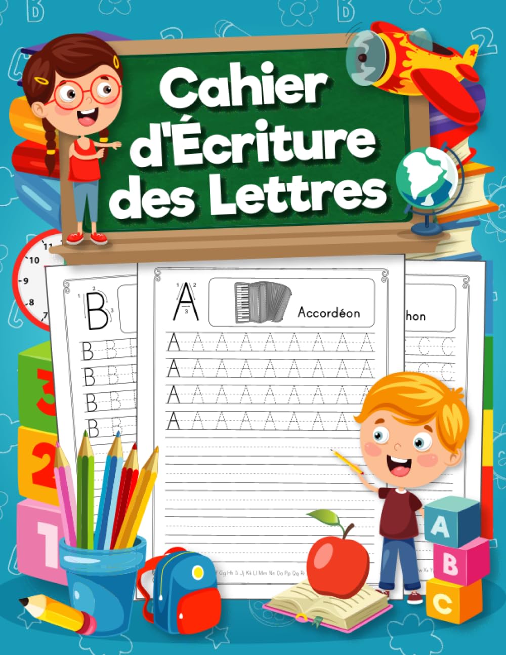 Cahier d'Écriture des Lettres: Pour apprendre à écrire à vos enfants de manière ludique. Cahier d’écriture maternelle pour apprendre l’alphabet pour les enfants à partir de 4 ans. Education & Training