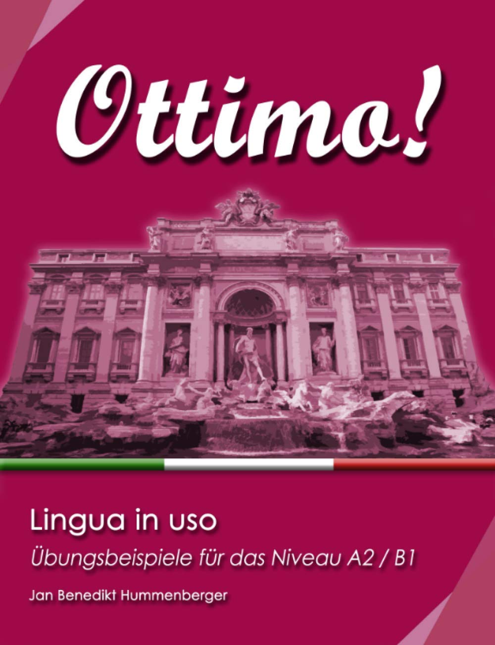 Ottimo!: Lingua in uso: Übungsbeispiele für das Niveau A2/B1 Foreign Languages ​​& Dictionaries