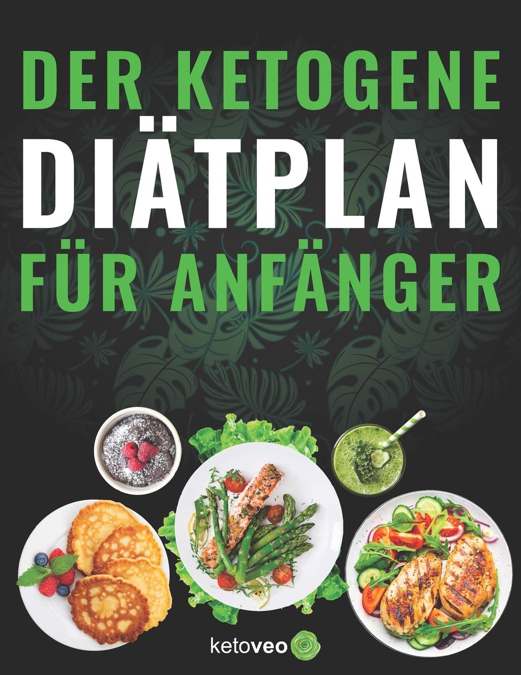 Der Ketogene Diätplan für Anfänger: Einfache Rezepte für Frauen und Männer mit Keto Diät Leisure, Home & Garden