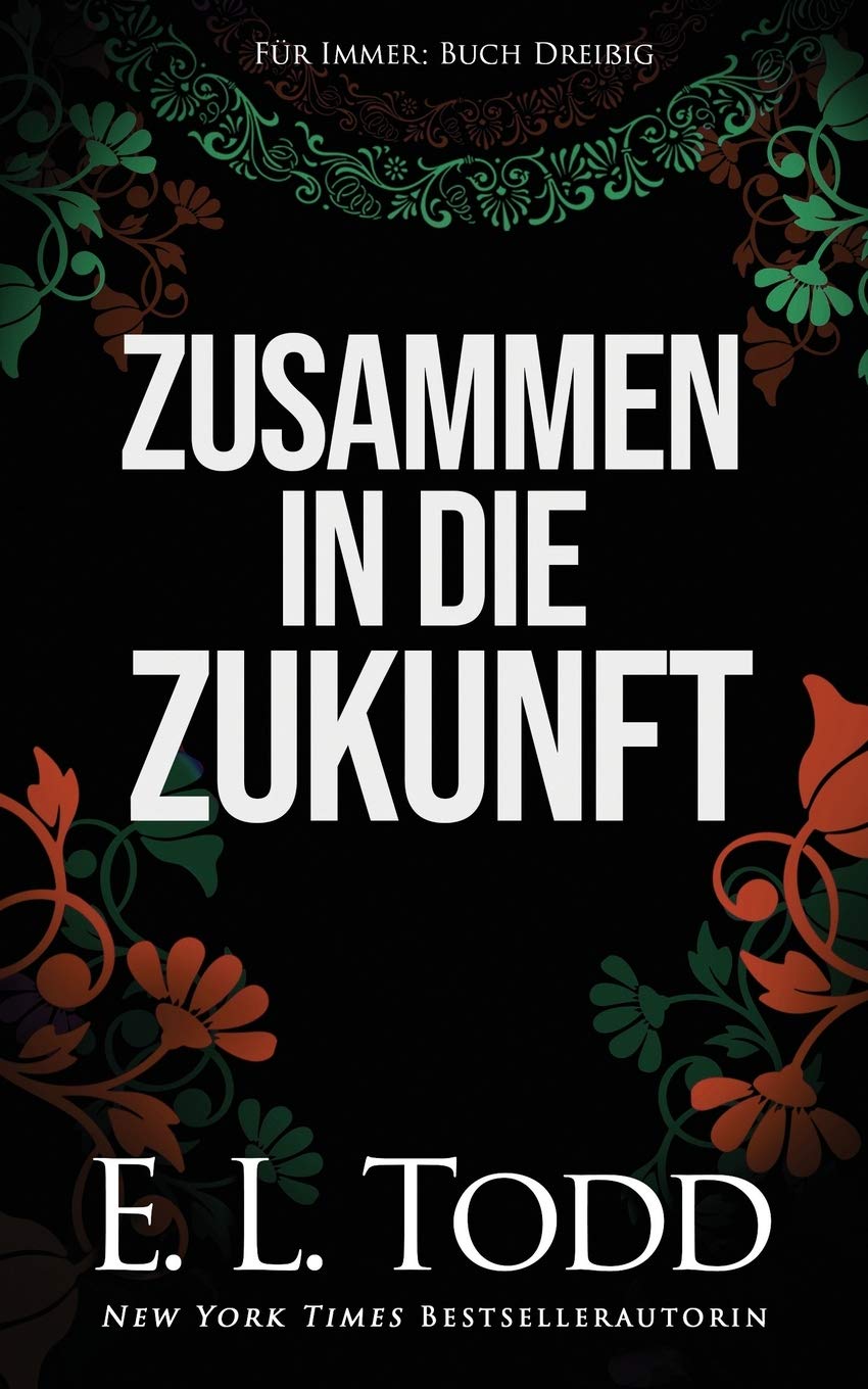 Zusammen in die Zukunft (Für Immer, Band 30) Romantic Thrillers