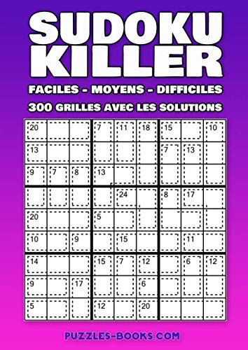 Sudoku Killer Facile - Moyen - Difficile: 300 grilles de cette variante du sudoku avec les solutions - 3 niveaux de difficulté - grand format A4 book