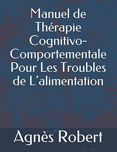 Manuel de Thérapie Cognitivo-Comportementale Pour Les Troubles de L’alimentation book