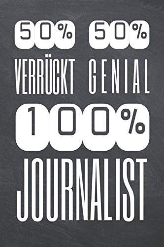 50% Verrückt 50% Genial 100% Journalist: Journalist Punktraster Notizbuch, Notizheft oder Notizblock - 110 Seiten - Büro Equipment & Zubehör - Lustiges Geschenk zu Weihnachten oder Geburtstag Business, Finance & Career