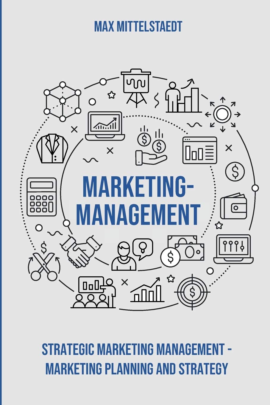 Marketing Management: strategic Marketing Management - Marketing Planning and Strategy Business, Finance & Career