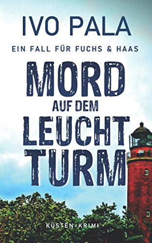 Ein Fall für Fuchs & Haas: Mord auf dem Leuchtturm - Krimi Detective & CSI