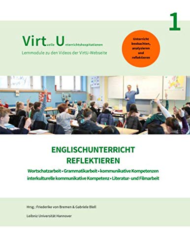 Englischunterricht reflektieren, Band 1: Videobasierte Lernmodule für die Lehramtsausbildung Study Guides