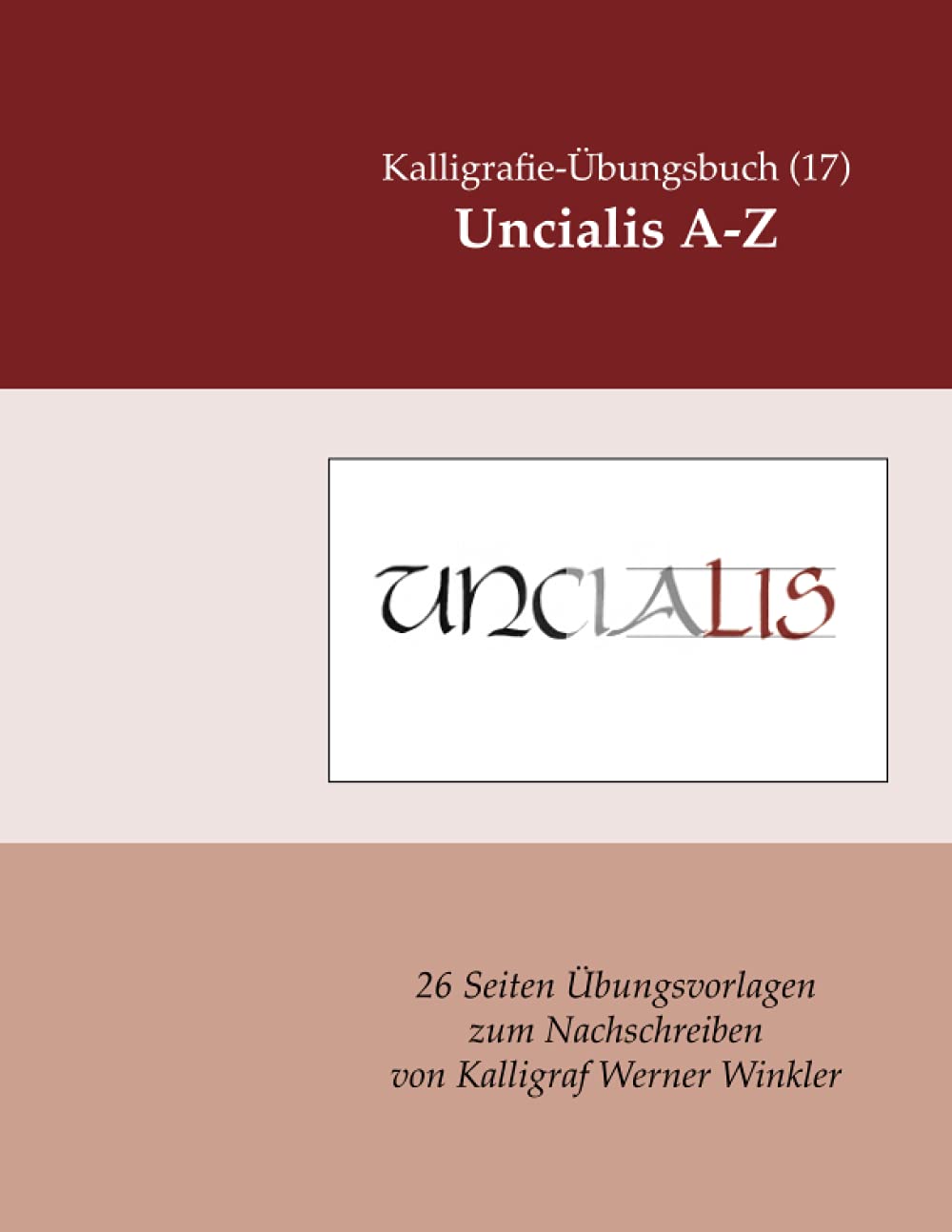 Uncialis A-Z: Kalligrafie-Übungsbuch (17) 26 Übungsvorlagen zum Nachschreiben book