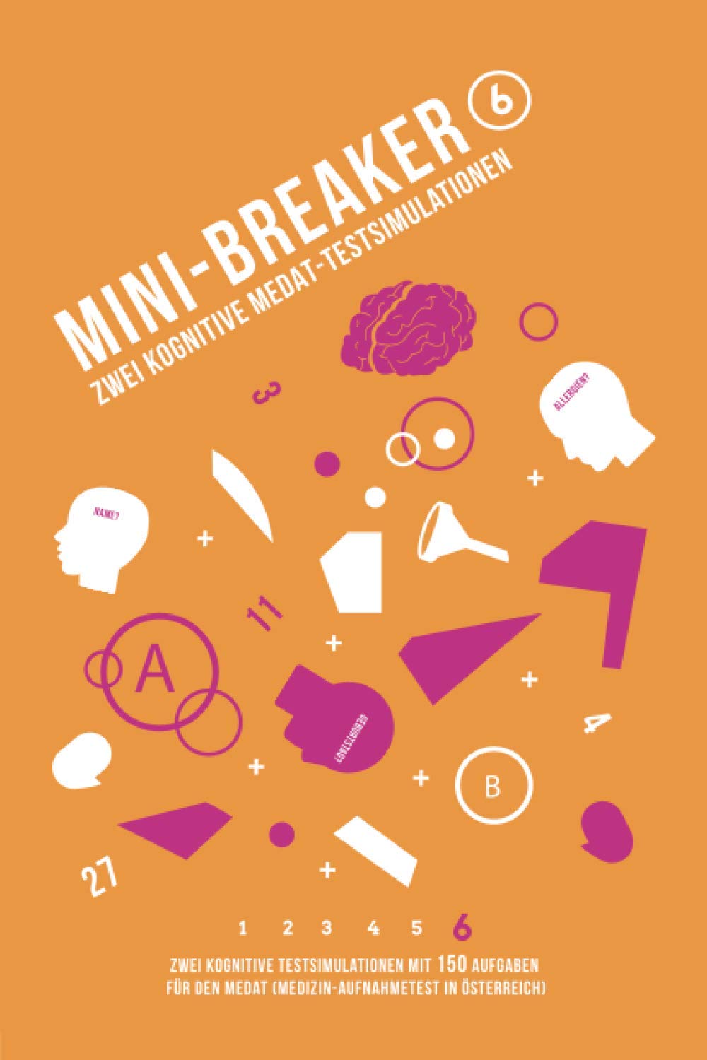 Mini-Breaker Band 6: Zwei kognitive MedAT-Testsimulationen Books