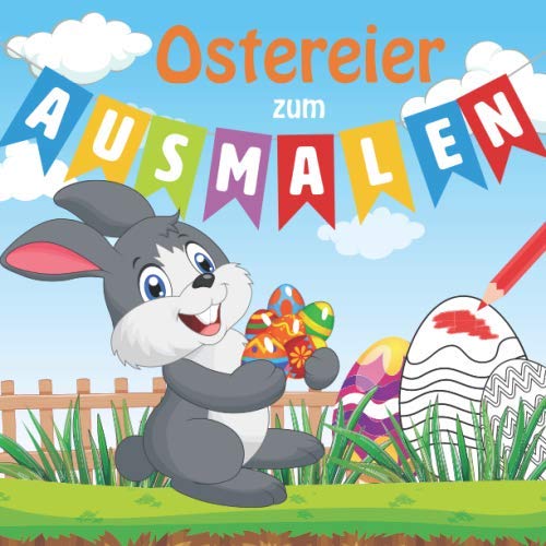 Ostereier zum Ausmalen: 24 tolle Ostereier-Vorlagen zum Ausmalen | für Kinder ab 3 Jahren book