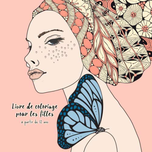 Livre de coloriage pour les filles à partir de 12 ans: livre de coloriage Zentangle pour les filles et les adolescents. Favorise la créativité, la ... un cadeau idéal pour les filles. Tiptoi & Games