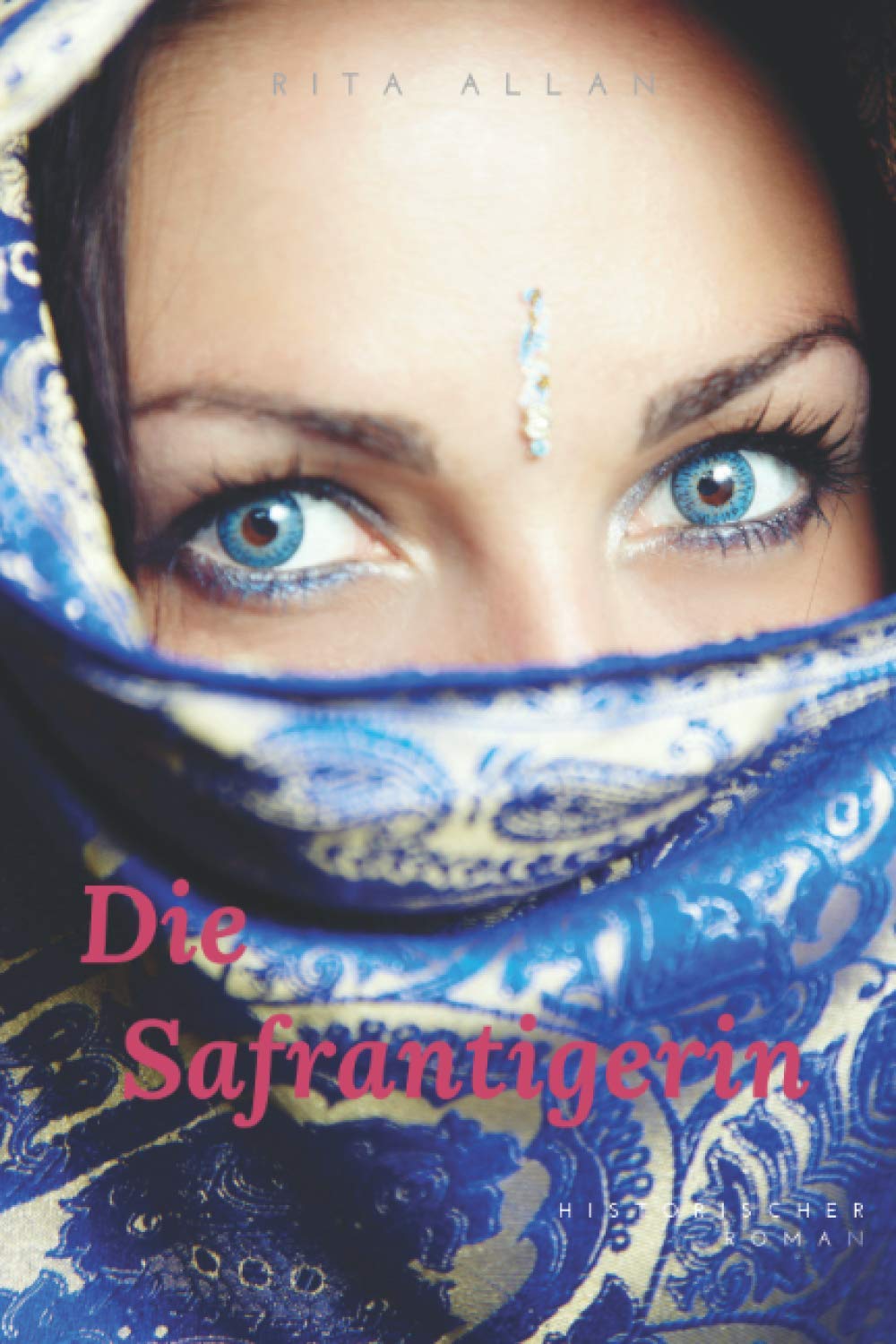 Die Safrantigerin: Historischer Roman Historical Fiction