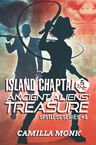 Island Chaptal and the Ancient Aliens 'Treasure (Spotless, Band 5) Action & Adventure