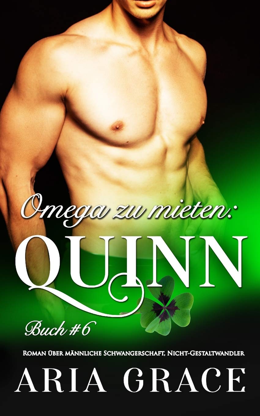 Omega zu mieten: Quinn: Alpha Omega M-Preg Liebesroman ohne Formwandlung LGBTQ+