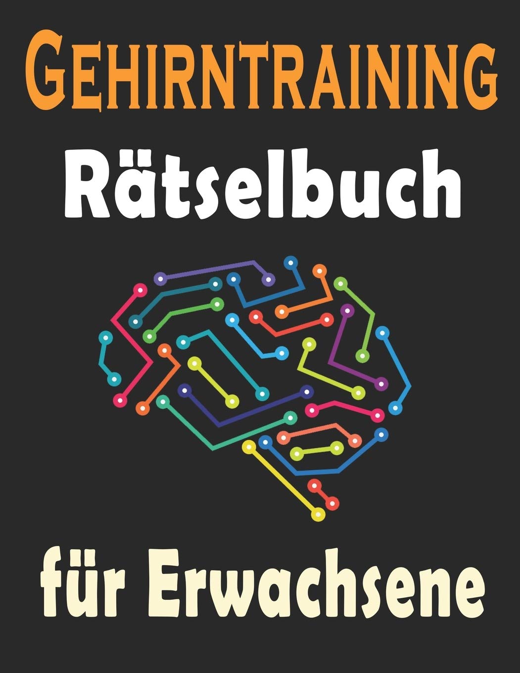 Gehirntraining Rätselbuch für Erwachsene: rätselblock großdruck, Wörter suchen, Sudoku, Wörter scrabble und Lösungen zur Verbesserung Ihres Gedächtnisses Leisure & Fun